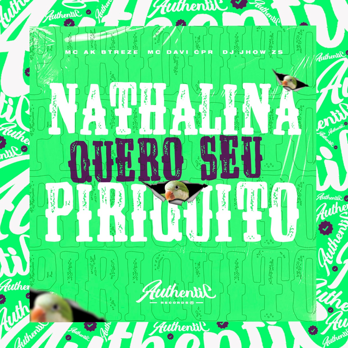 Nathalina Quero Seu Piriquito - Single by MC Davi CPR, MC AK BTREZE & DJ JHOW ZS album cover