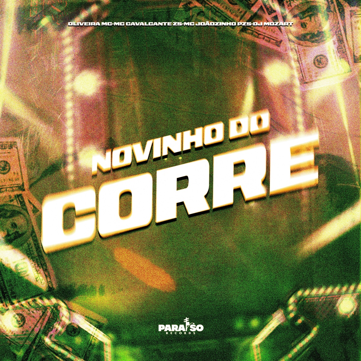Novinho do Corre - Single by Oliveira MC, Mc Cavalcante Zs, Mc Joaozinho Pzss & Dj Mozart album cover