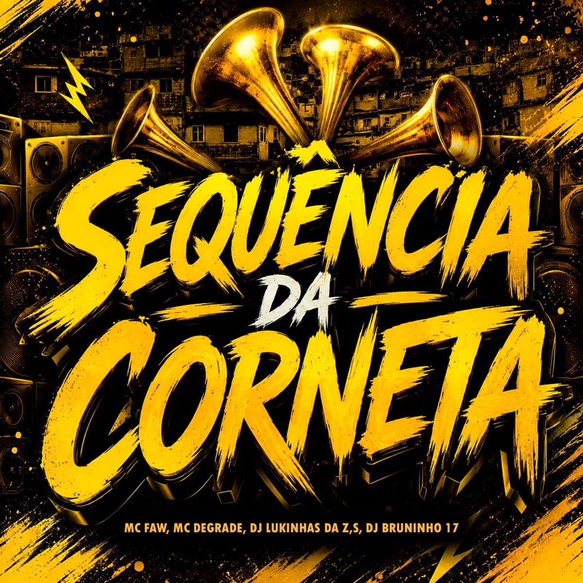 Sequência da Corneta - Single by DJ BRUNINHO 17, Mc faw, MC DEGRADE & DJ LUKINHAS DA Z.S album cover