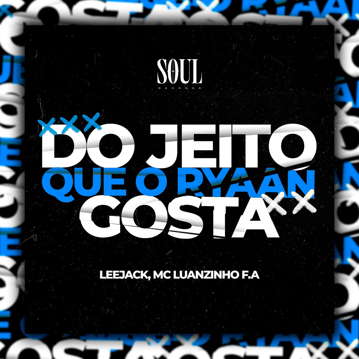 Do Jeito Que o Ryaan Gosta - Single by LeeJack & MC Luanzinho F.A album cover