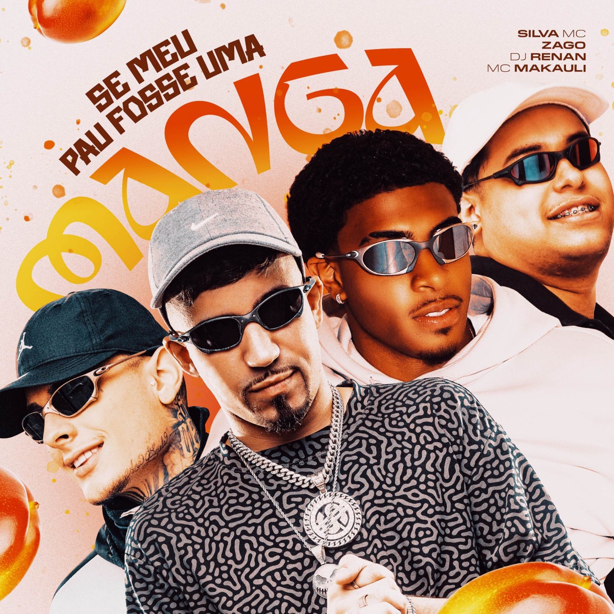Se Meu Pau Fosse Uma Manga - Single by Silva MC, DJ Renan, Zago & MC Makauli album cover