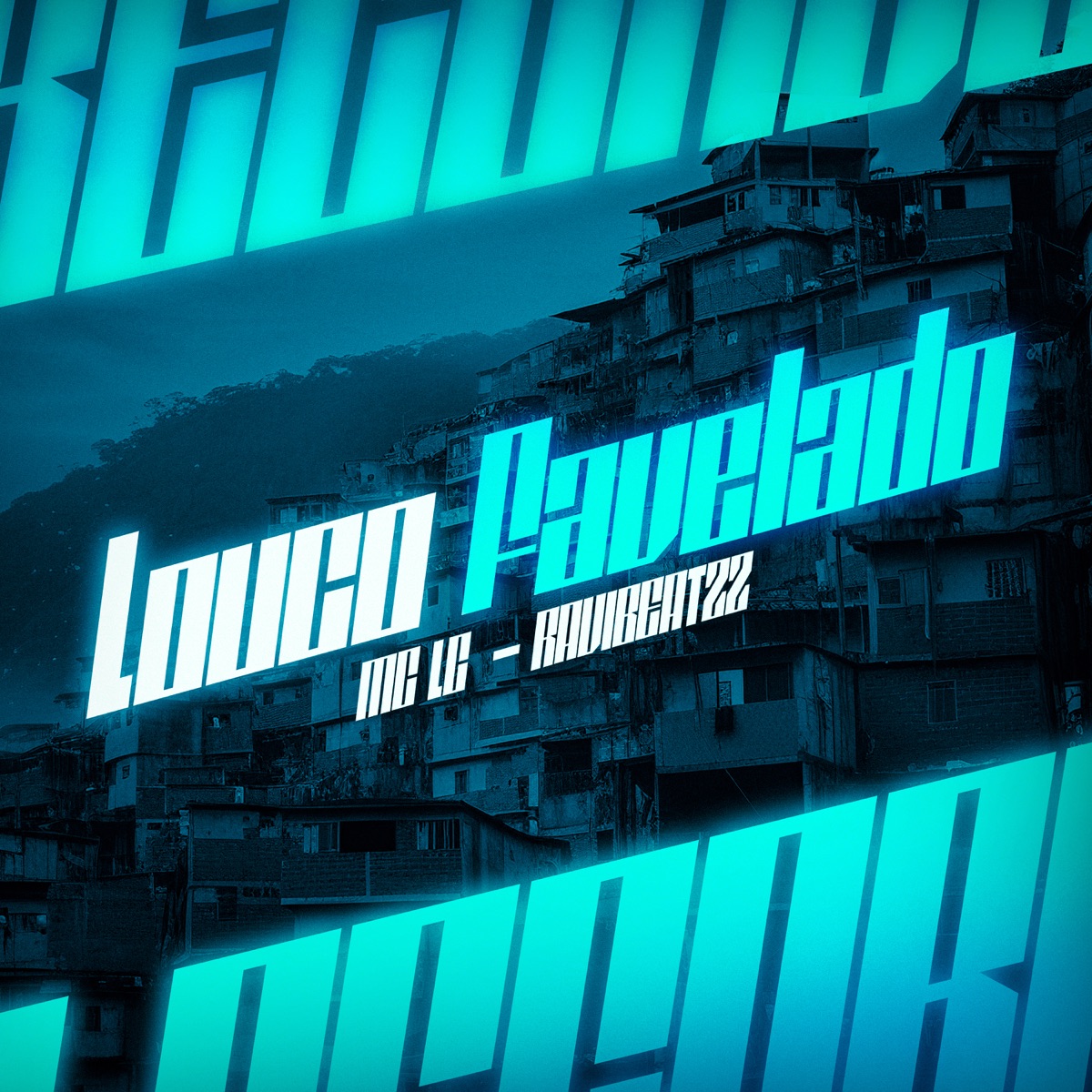 Louco Favelado - Single by MC LC & ravibeatzz album cover