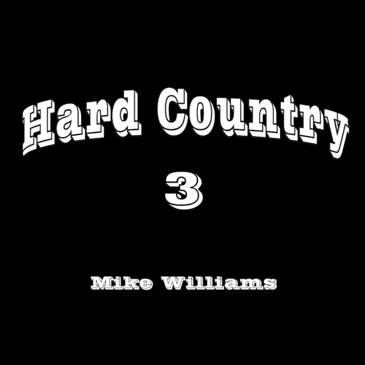 Hard Country 3 - Single by Mike Williams album cover