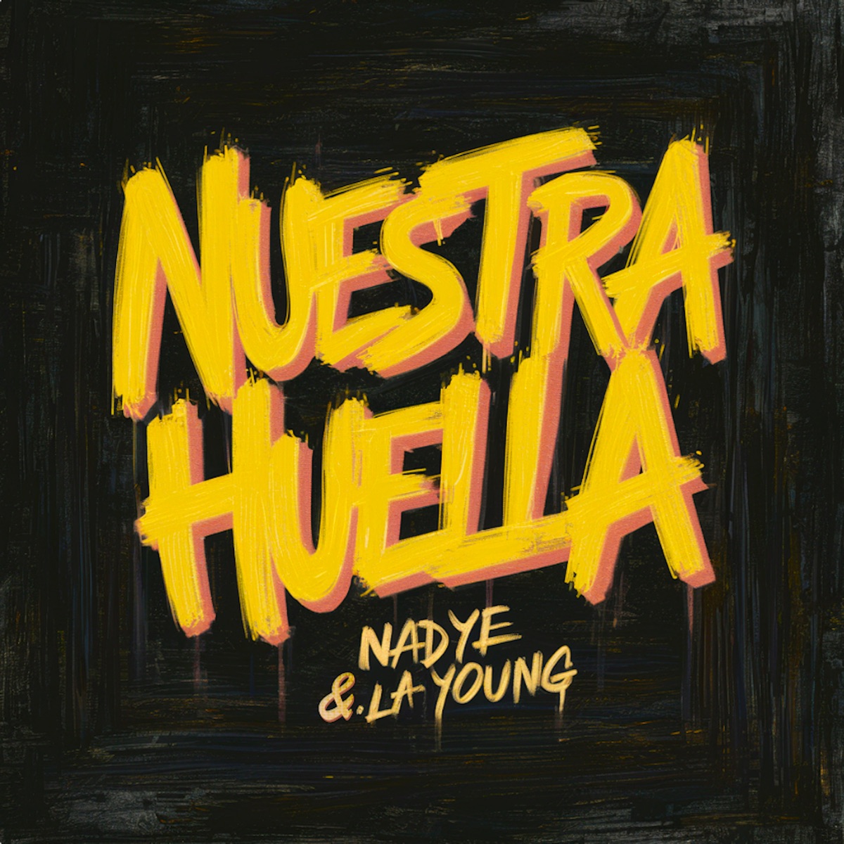 Nuestra Huella - Single by Nadye & LA Young album cover