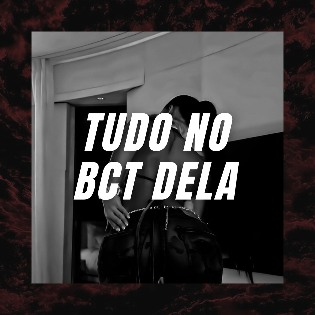 TUDO NO BCT DELA - Single by Mc Gw, Dj Fael da CH & DuCerra album cover