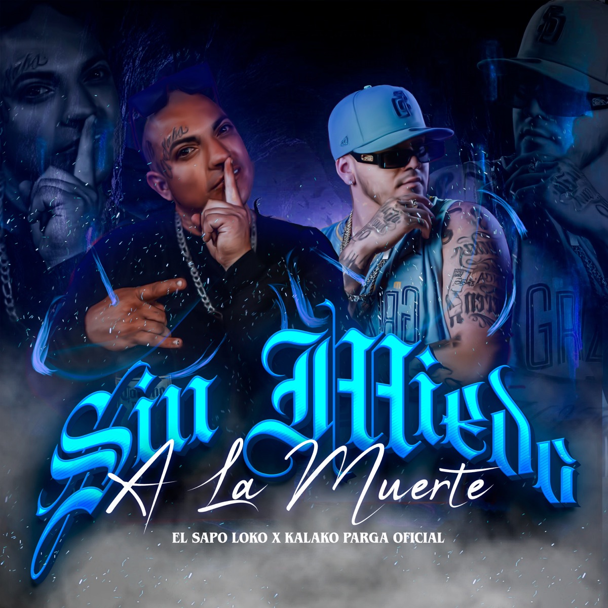 Sin Miedo a la Muerte - Single by El Sapo Loko & Kalako Parga Oficial album cover