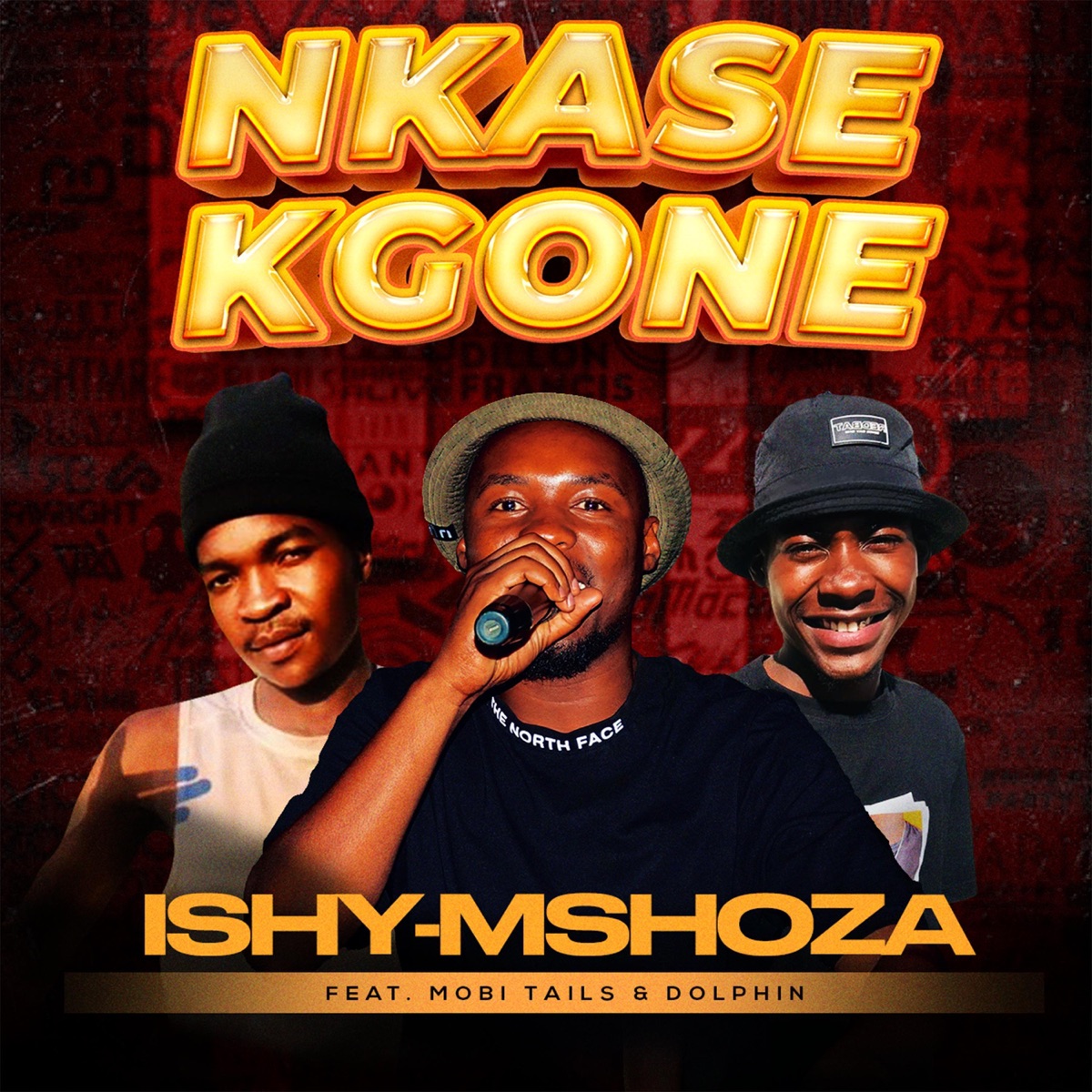 Nkase kgone (feat. Mobitails & Dolphin) - Single by ISHY-MSHOZA album cover