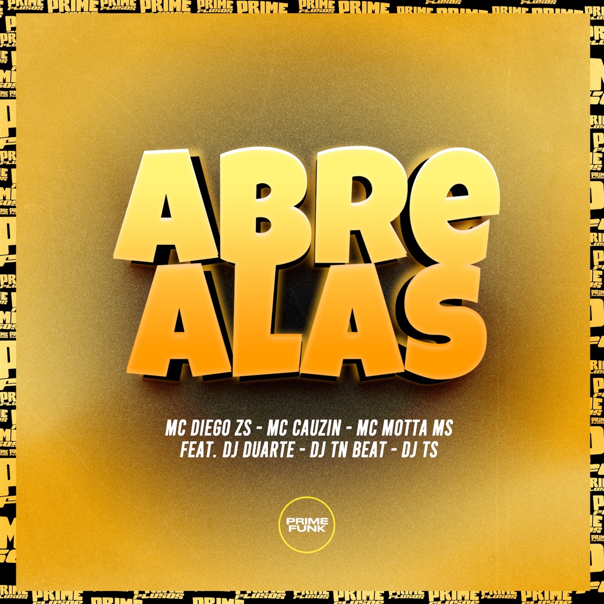 Abre Alas (feat. DJ DUARTE, DJ TN Beat & DJ TS) - Single by MC Diego ZS, MC Cauzin & Mc Motta Ms album cover