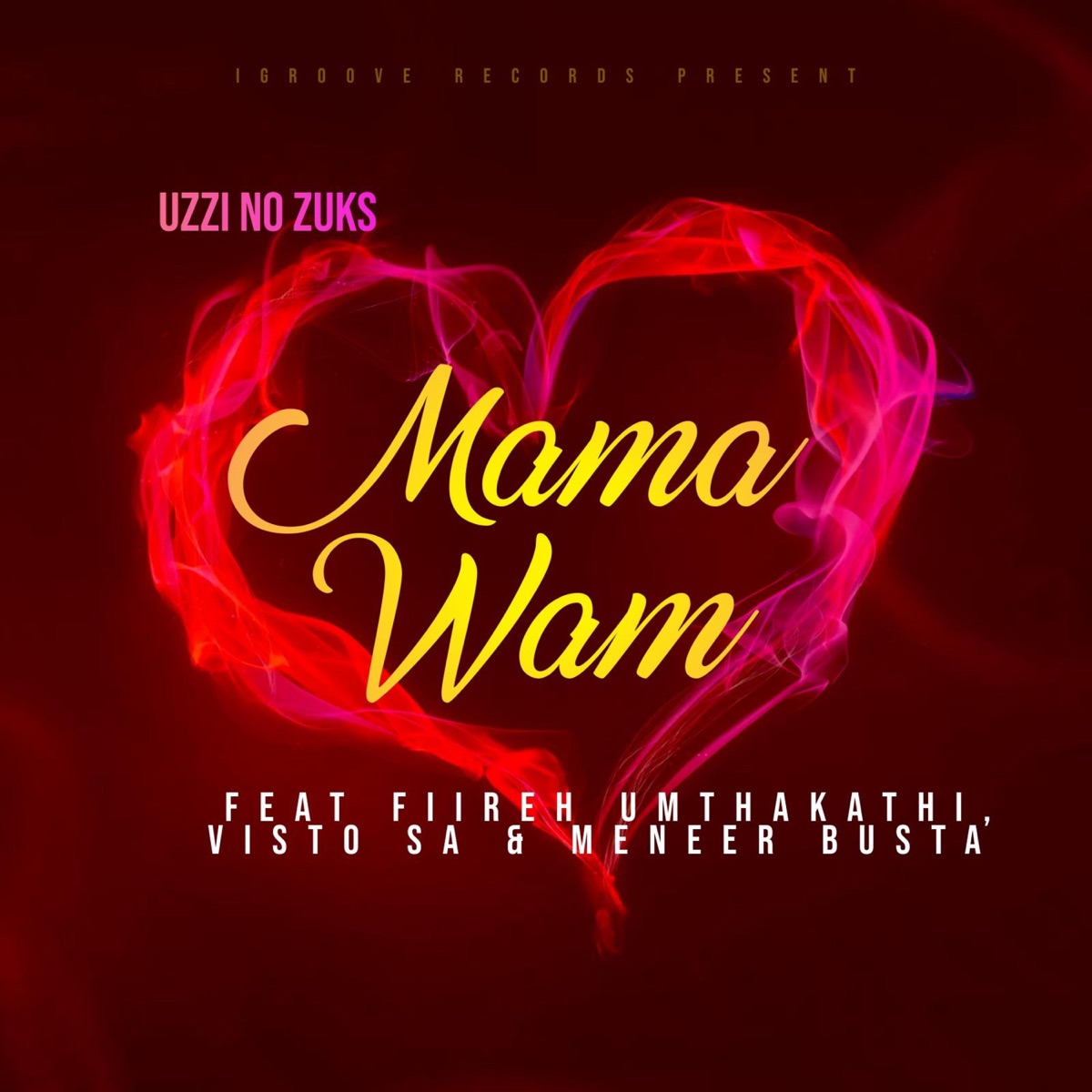 Mama Wam (feat. Fiireh Umthakathi, Visto SA & Meneer Busta) - Single by Uzzi no Zuks album cover