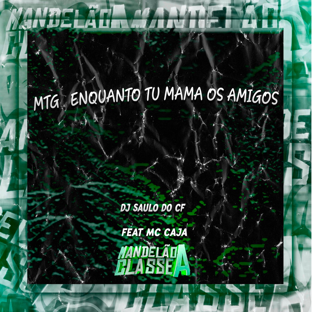Mtg Enquanto Tu Mama os Amigos (feat. MC Caja) - Single by DJ SAULO DO CF album cover