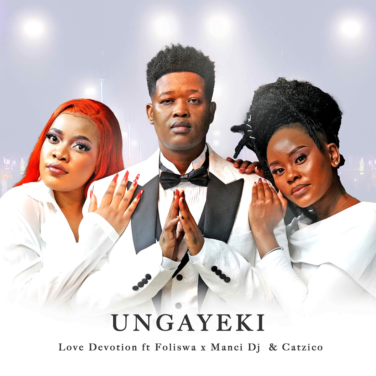 Ungayeki (feat. Manci DJ, Foliswa & Catzico) - Single by Love Devotion album cover
