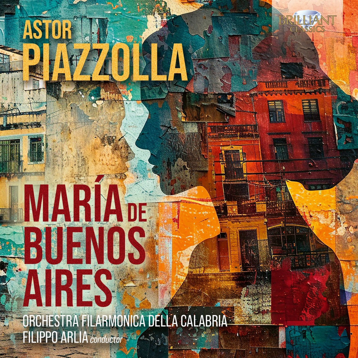 Piazzolla: María de Buenos Aires by Ce Suarez Paz, Gualtiero Scola, Cesare Chiacchiaretta, Giovanni Zonno, Salvatore Russo, Alberto Maria Munafò, Orchestra Filarmonica della Calabria & Filippo Arlia album cover