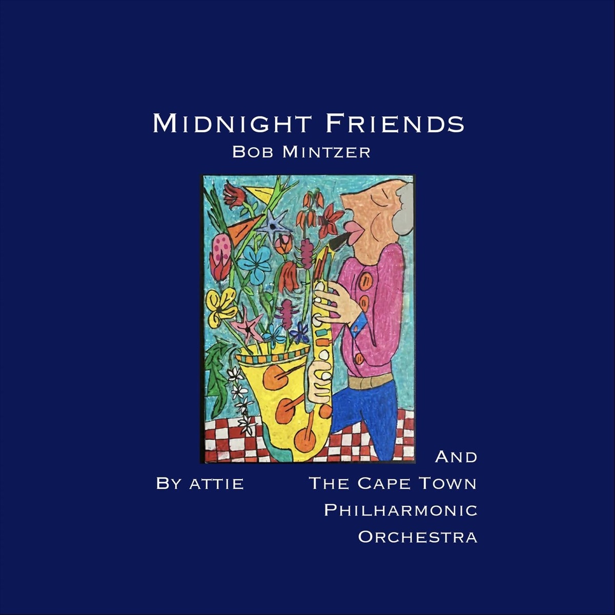 Midnight Friends - Single by Bob Mintzer, The Cape Town Philharmonic Orchestra & Attie Esterhuizen album cover