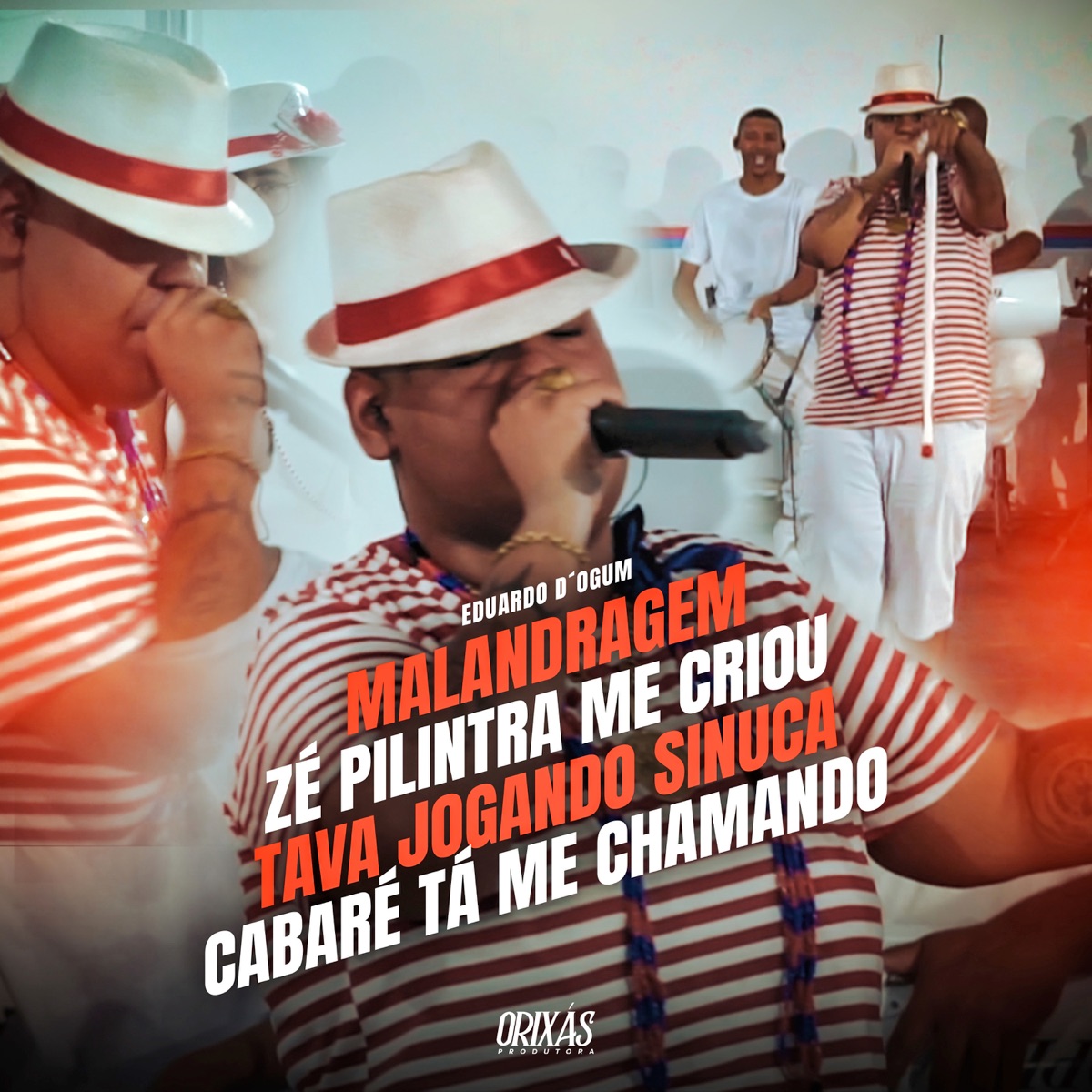 Malandragem boa / Zé Pilintra me criou / Tava jogando sinuca / Cabaré tá me chamando - Single by Eduardo D'Ogum & ORIXÁS album cover