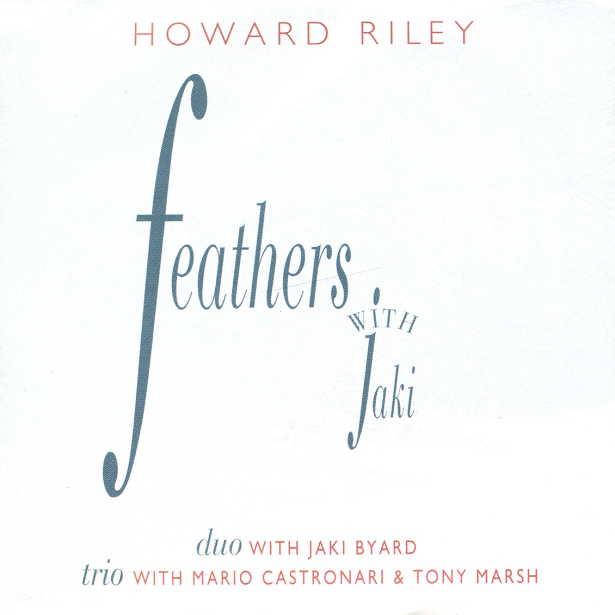 Feathers with Jaki (feat. Jaki Byard, Mario Castronari & Tony Marsh) by Howard Riley album cover