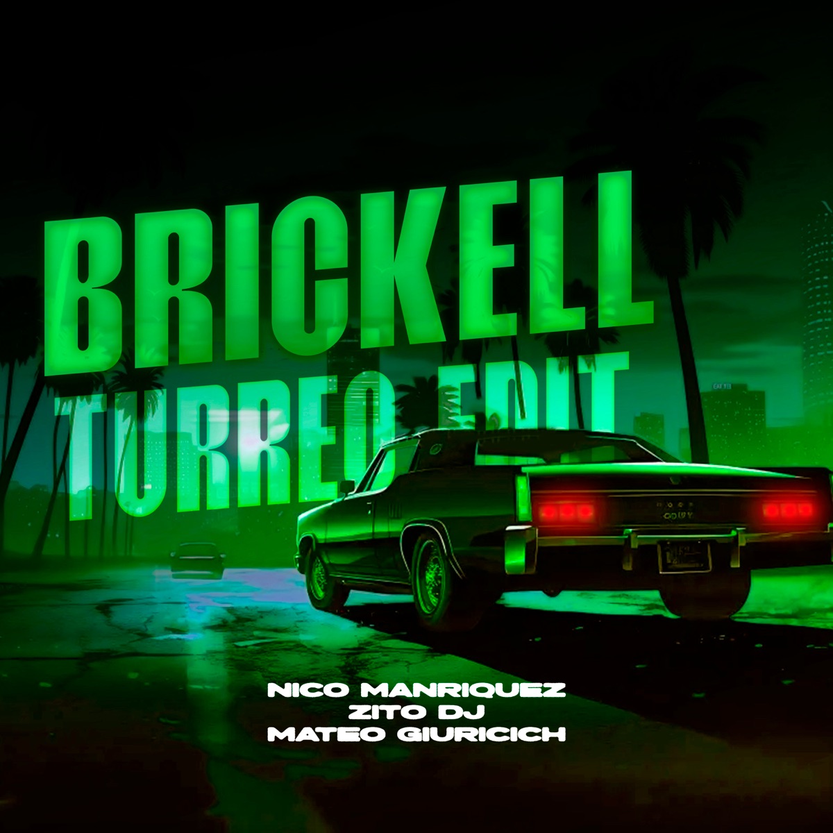 Brickell (Turreo Edit) [Remix] - Single by Nico Manriquez, Zito Dj & Mateo Giuricich album cover