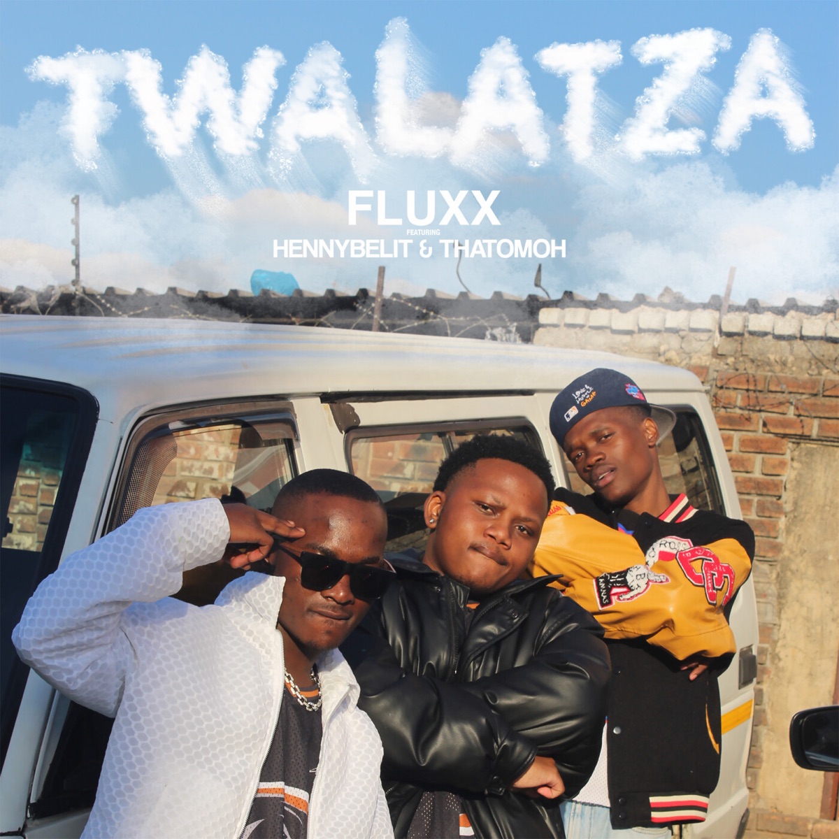 Twalatza (feat. HENNYBELIT & ThatoMoh) - Single by FLUXX album cover