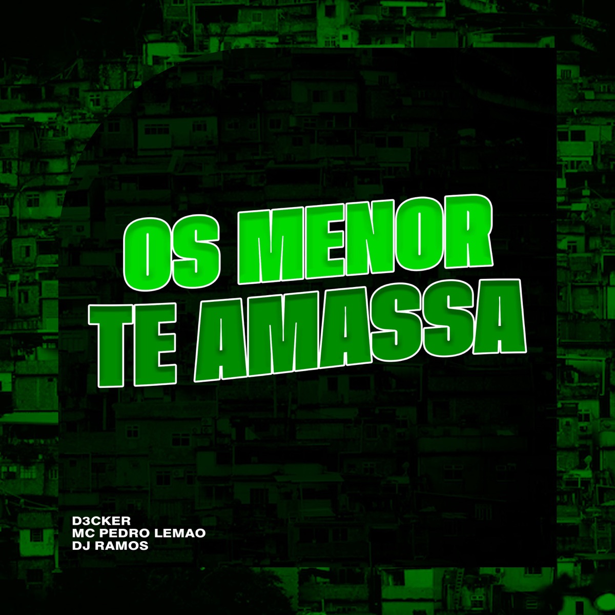 Os Menor te Amassa - Single by D3cker, Mc Pedro Lemao & Dj Ramos album cover