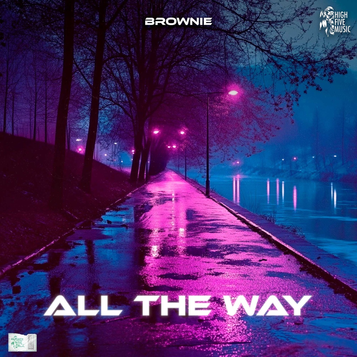 All The Way - Single by Brownie album cover
