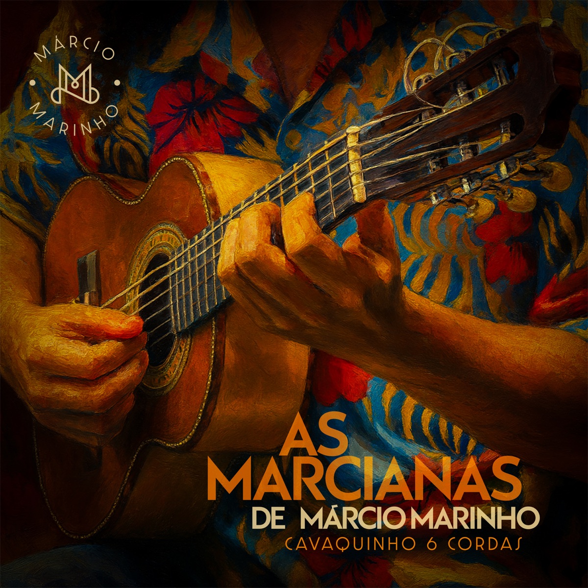 As Marcianas de Márcio Marinho - Cavaquinho 6 Cordas by Márcio Marinho album cover