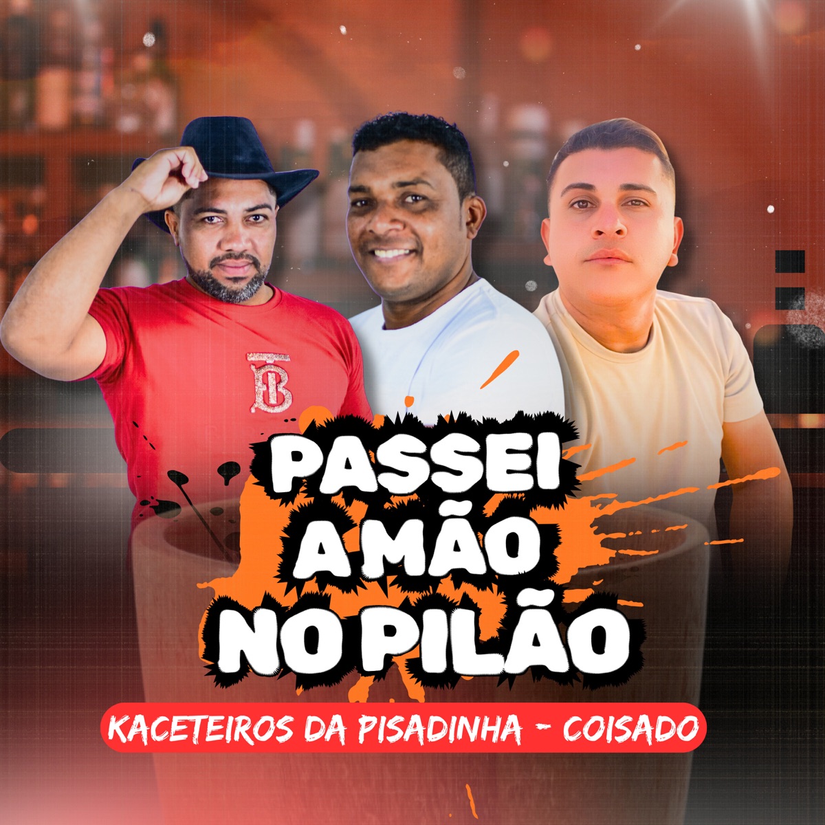 Passei a Mão no Pilão (feat. Coisado) - Single by kaceteiros da pisadinha album cover