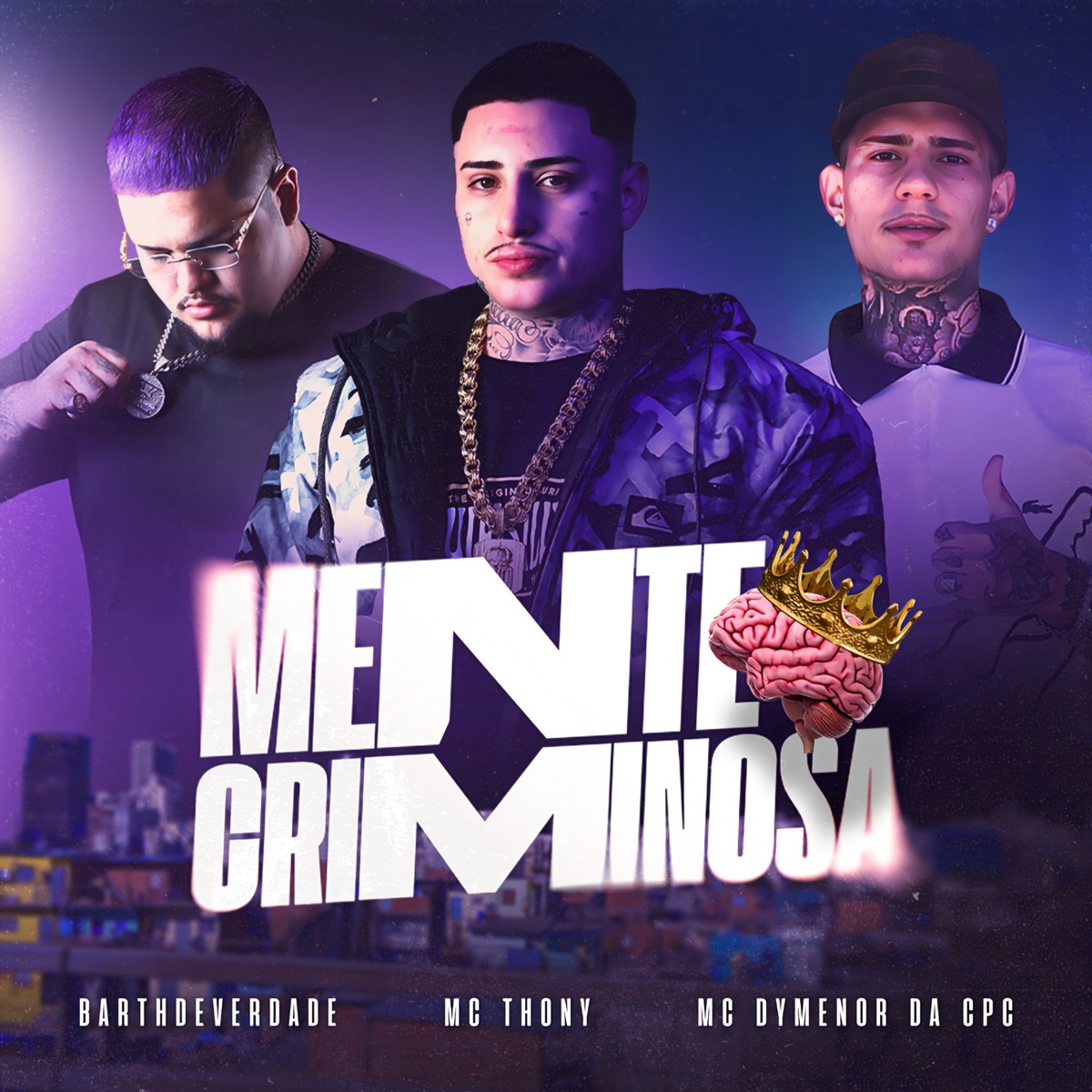 Mente Criminosa - Single by Mc Thony, barthdeverdade & MC DYMENOR DA CPC album cover