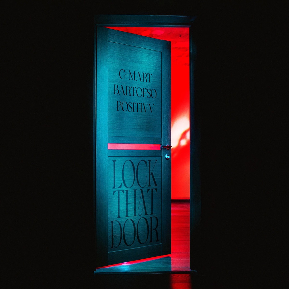 Lock That Door - Single by C-Mart, Bartofso & Positivv album cover