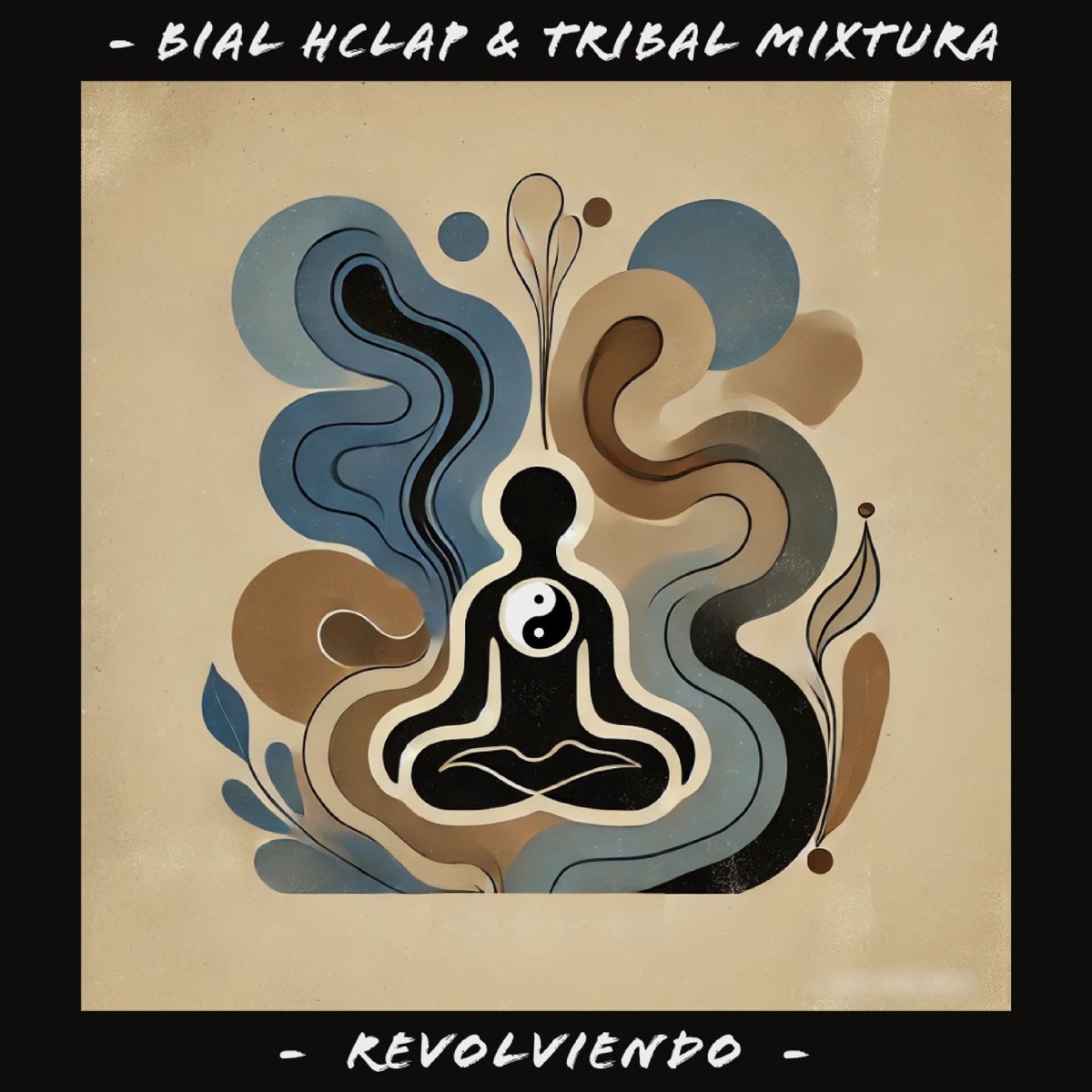 Revolviendo - Bial Hclap Remix - Single by TribalMixtura & Bial Hclap album cover