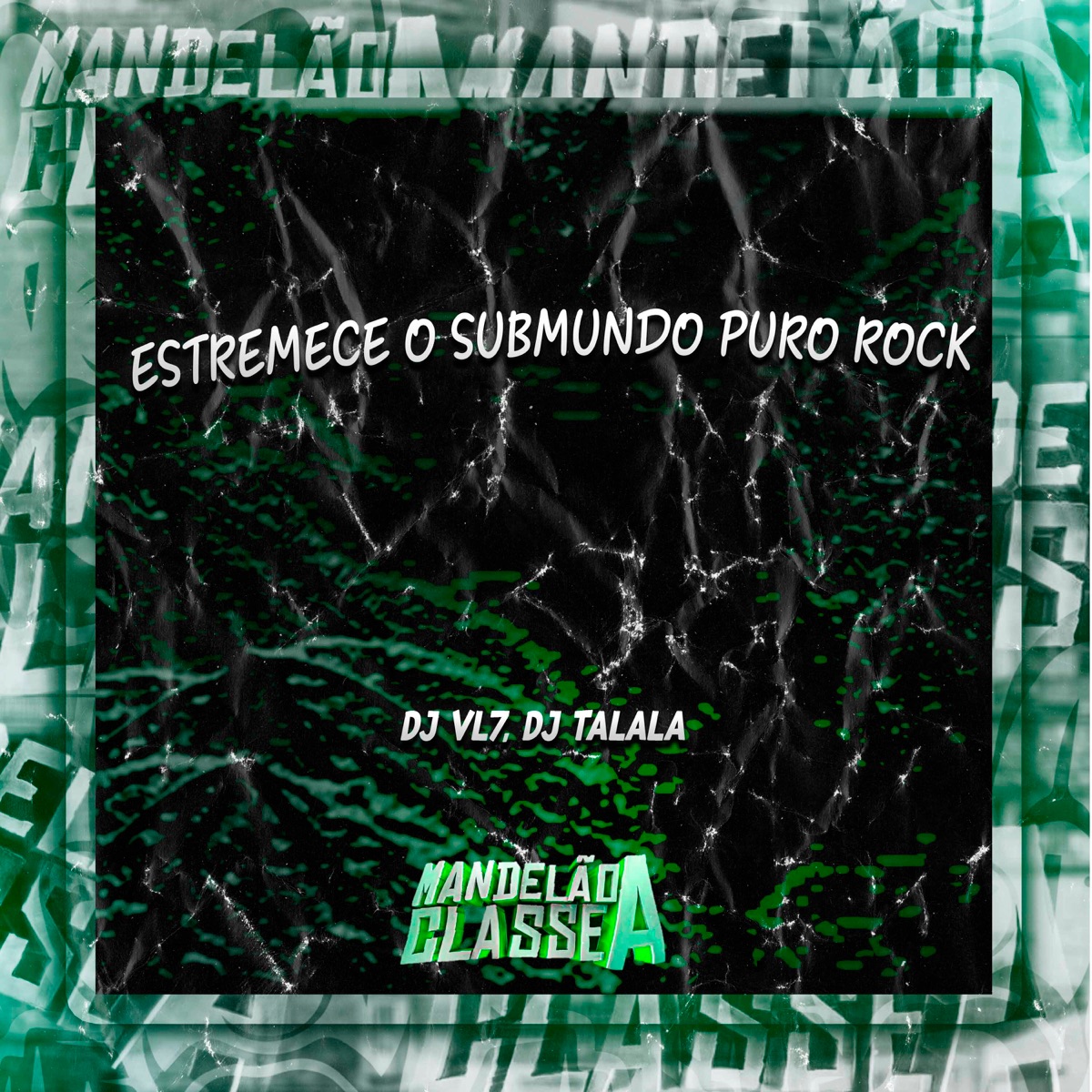 Estremece o Submundo Puro Rock - Single by DJ VL7 & DJ TALALA album cover