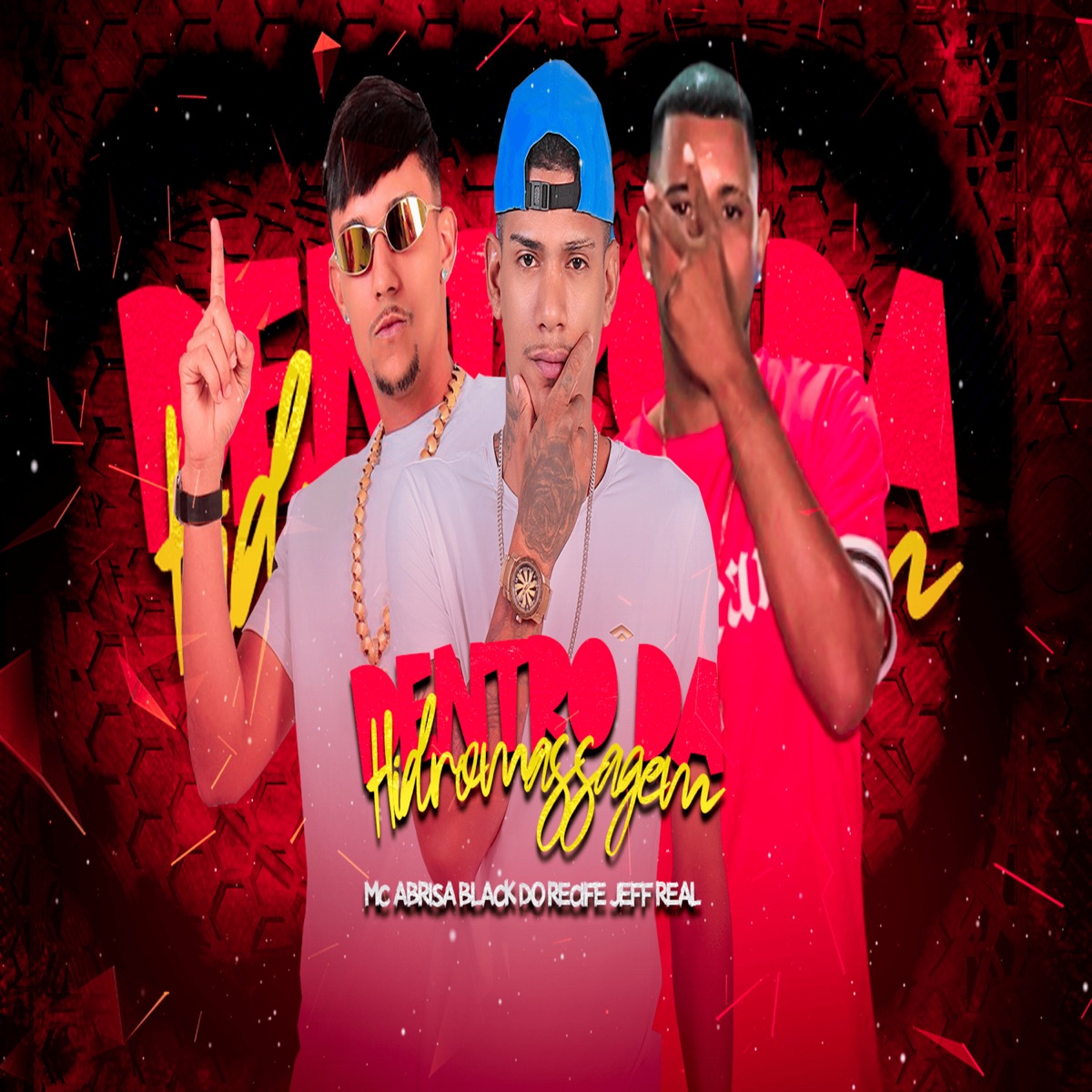 Dentro da Hidromassagem - Single by Mc Abrisa, Black No Recife & Jeff Real album cover