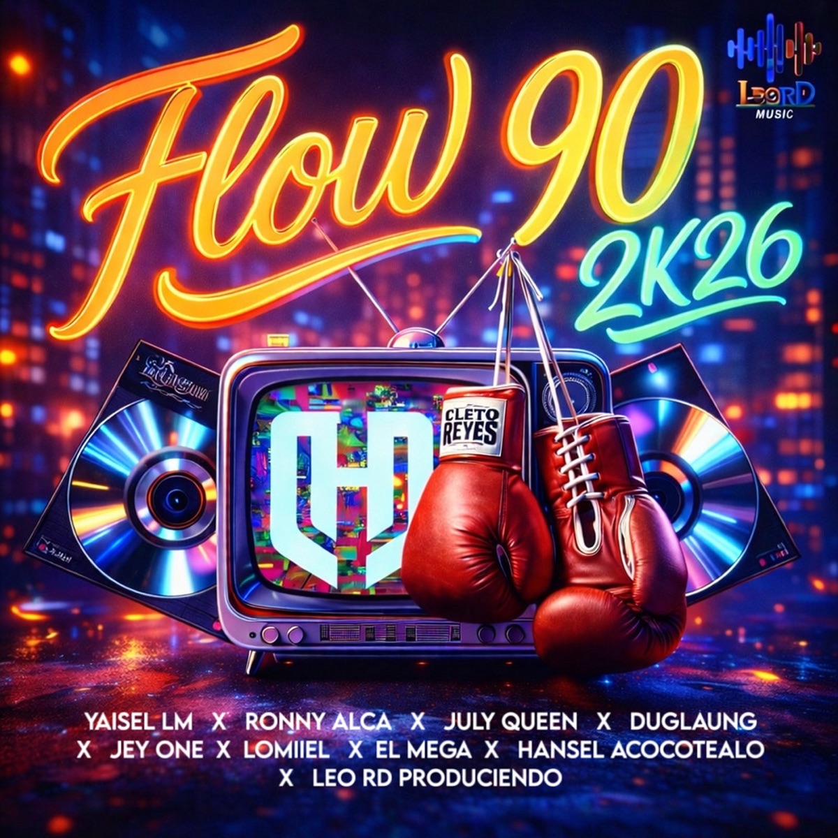 FLOW 90 2k26 (feat. Rony Alca, Duglaung, July Queen, El Mega & Leo RD) - Single by Hansel Acocotealo, Jey One, Lomiiel & Yaisel LM album cover