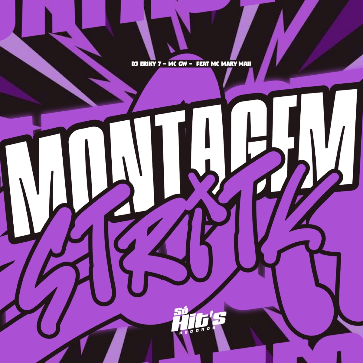 Montagem Stritk (feat. Mc Mary Maii) - Single by DJ ERIKY 7 & MC GW album cover