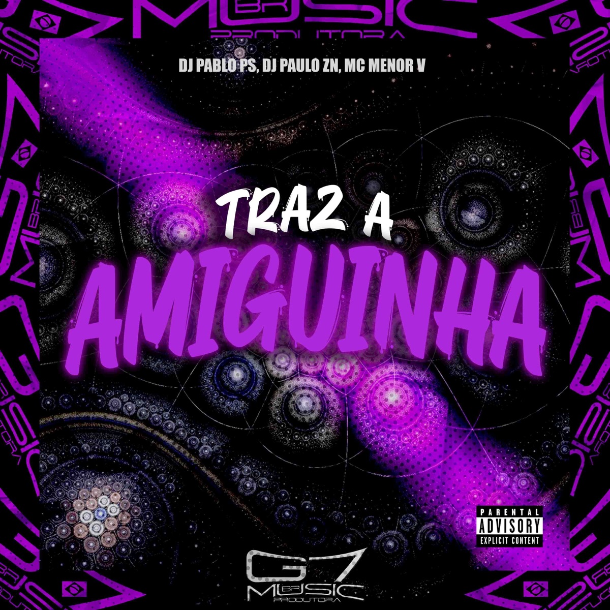 Traz a Amiguinha - Single by DJ Pablo PS, DJ PAULO ZN & MC Menor V album cover