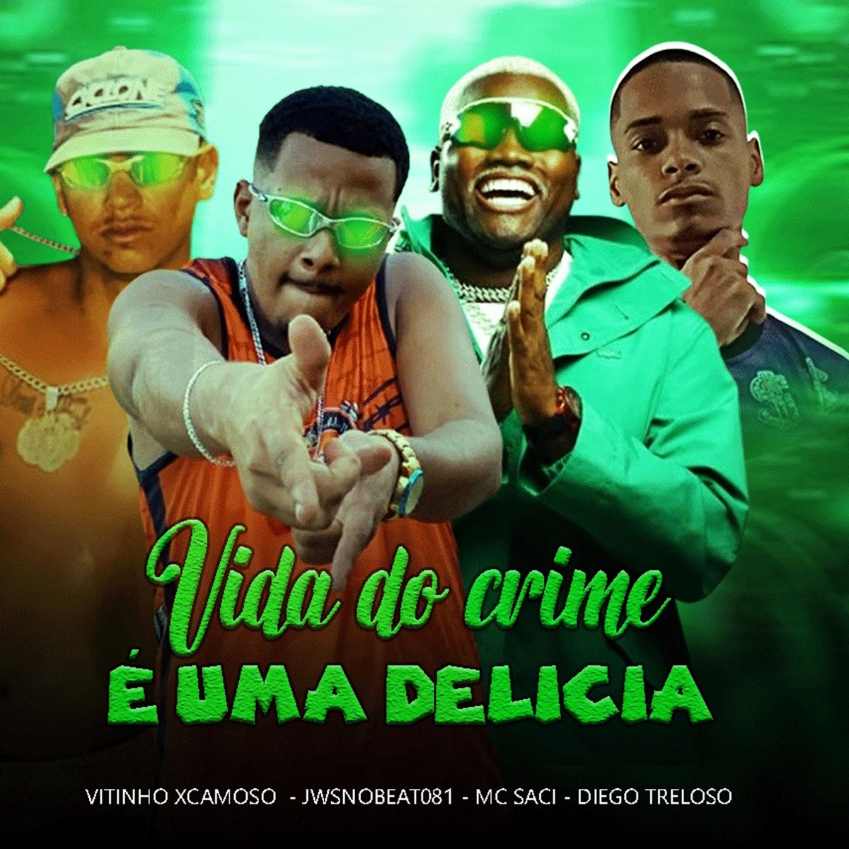 Vida do Crime É uma Delícia (feat. MC Saci & 100PanoProdutora) - Single by JwsNoBeat081, Vitinho Xcamoso & Diego Treloso album cover