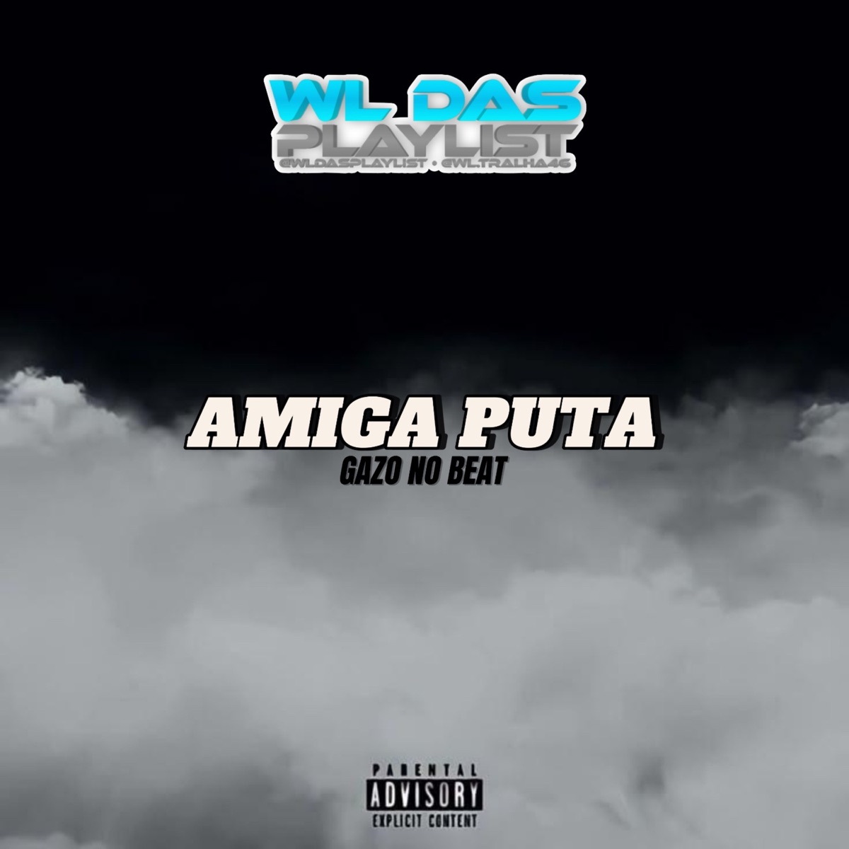 Amiga Puta - Single by WL DAS PLAYLIST & GAZO NO BEAT album cover