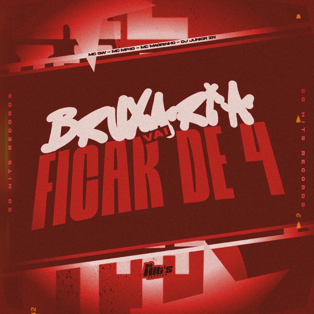 Bruxaria Vai Ficar de 4 (feat. mp40) - Single by DJ JUNIOR ZN, Mc Magrinho & Mc Gw album cover
