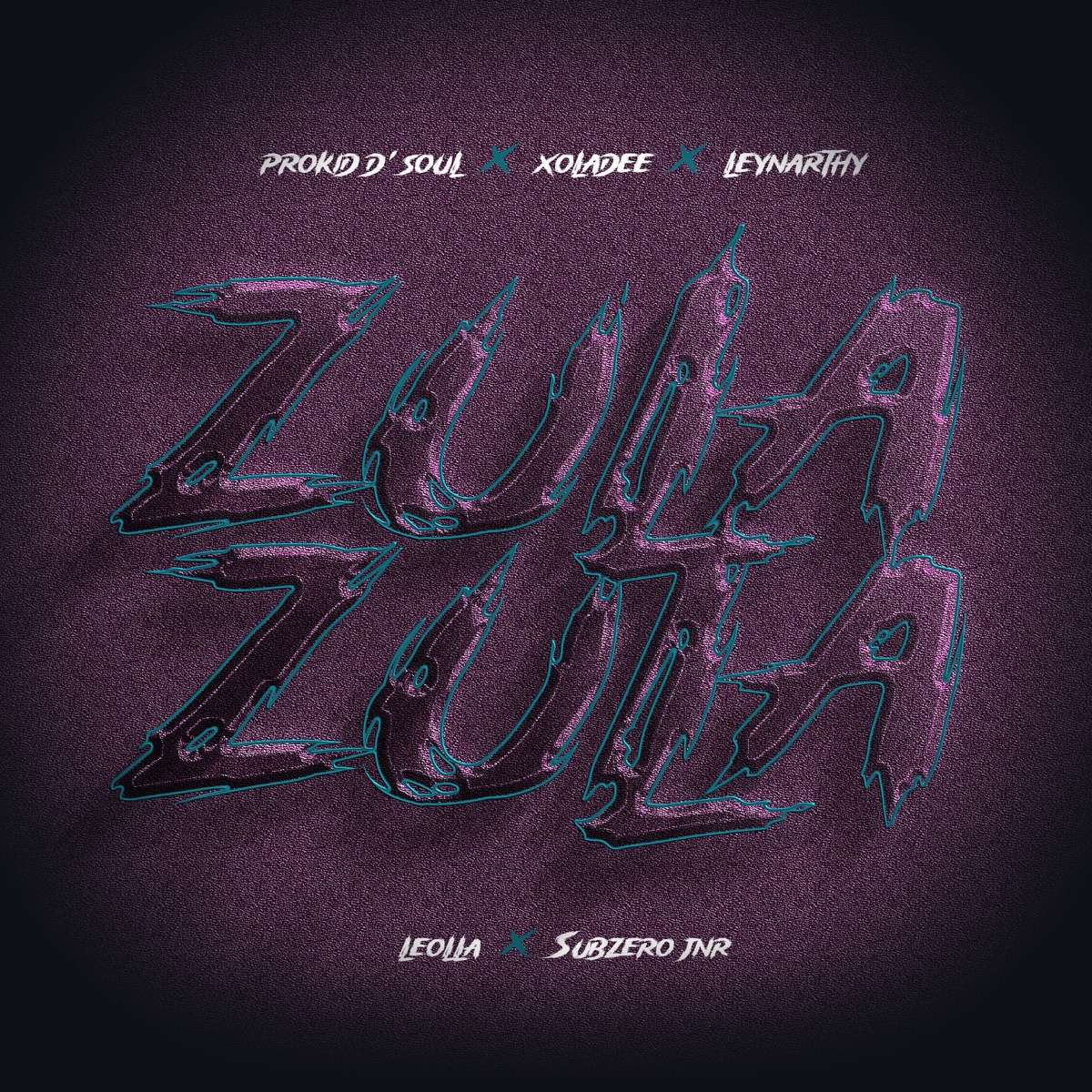 Zula Zula (feat. xoladee, Leolla & Subzero JNR) - Single by Prokid D'Soul & Leynarthy album cover