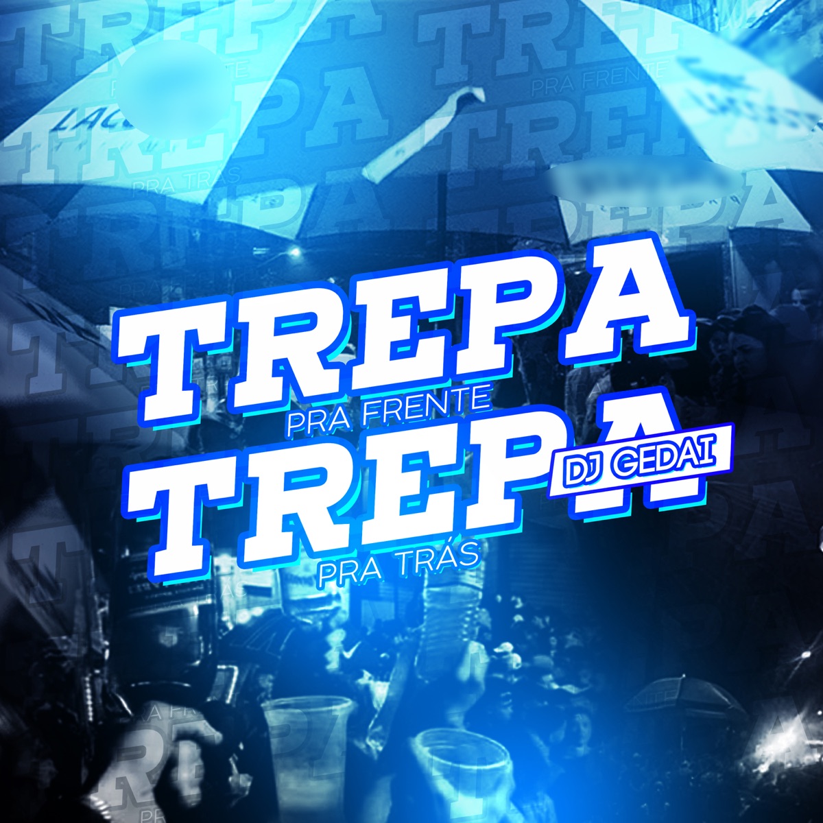 Trepa pra Frente Trepa pra Trás - Single by DJ Gedai album cover