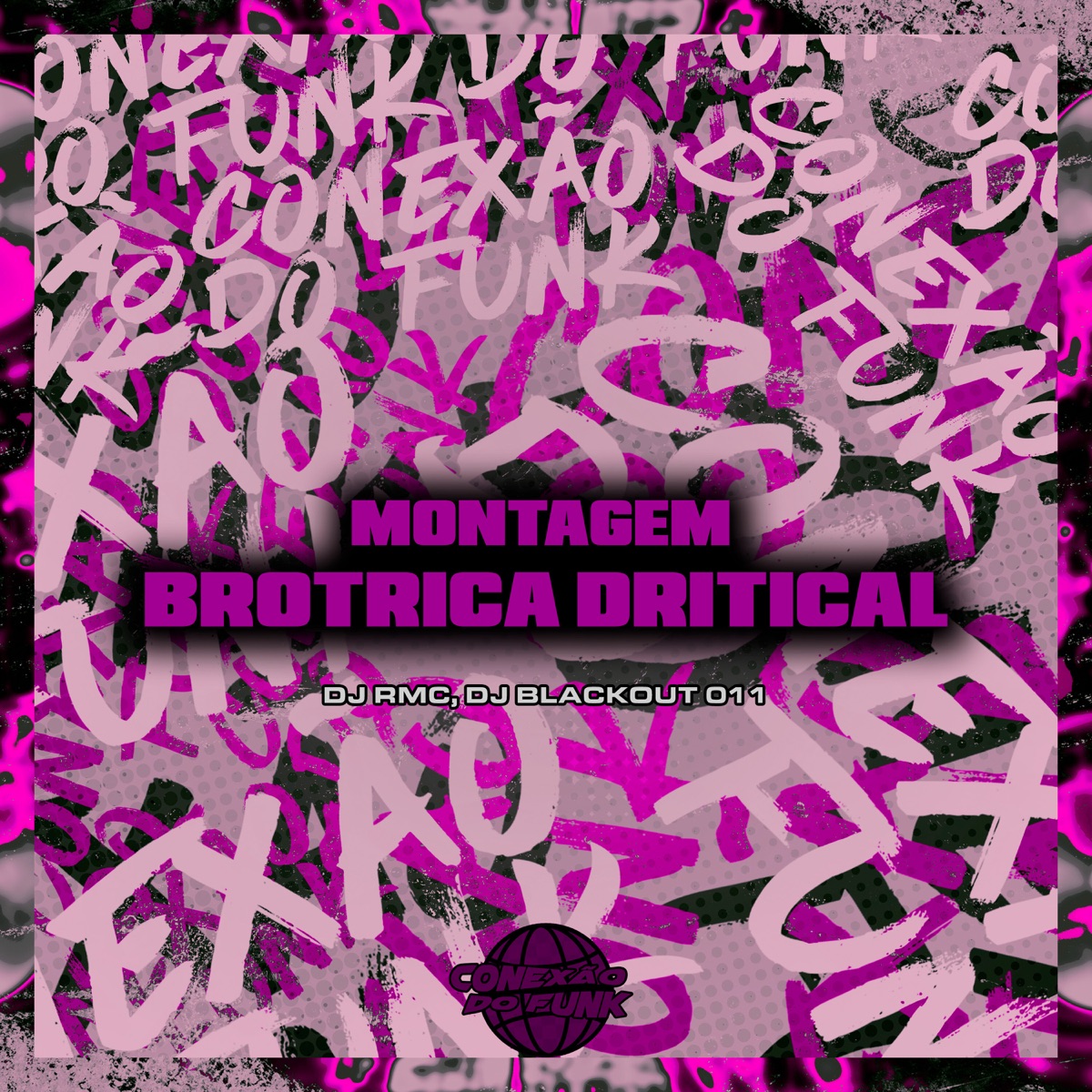 Montagem Brotrica Dritical - Single by DJ RMC & DJ BLACKOUT 011 album cover