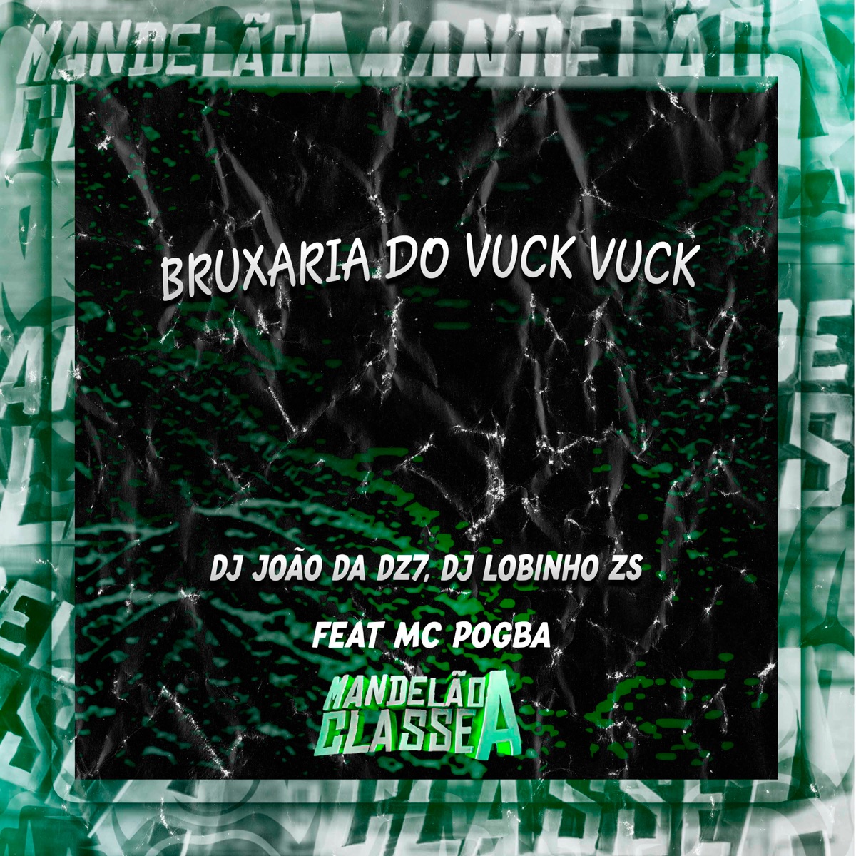 Bruxaria do Vuck Vuck (feat. MC Pogba) - Single by DJ João Da DZ7 & DJ LOBINHO ZS album cover