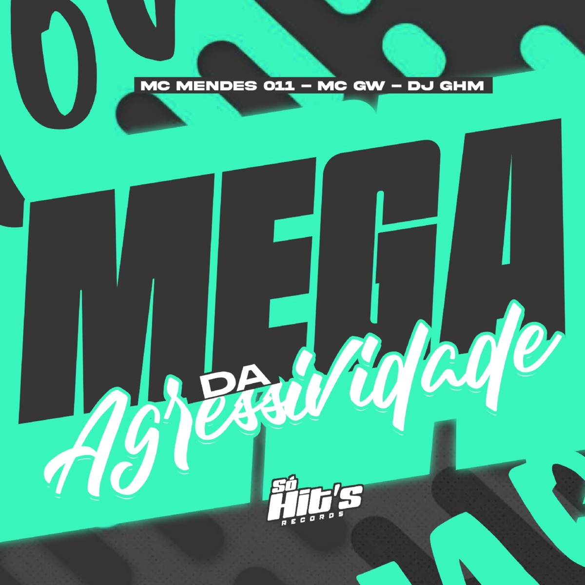 Mega da Agressividade - Single by DJ GHM, Mc Gw & Mc Mendes 011 album cover
