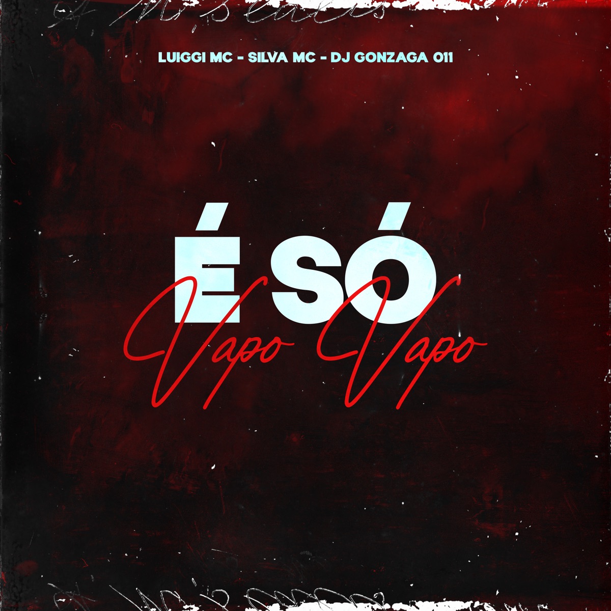 É Só Vapo Vapo - Single by MC Luiggi, Silva Mc & dj gonzaga 011 album cover