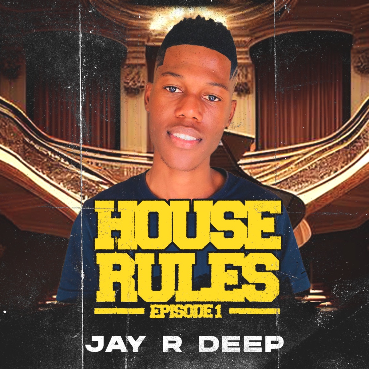 House Rules Episode 1 by Jay R Deep album cover