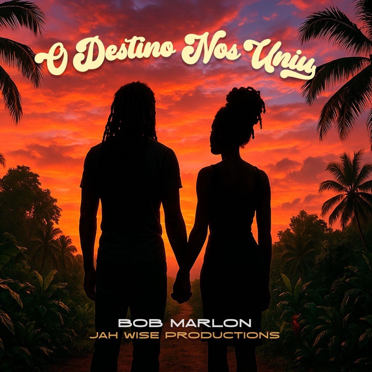 O Destino Nos Uniu - Single by Jahwise Productions & Bob Marlon album cover