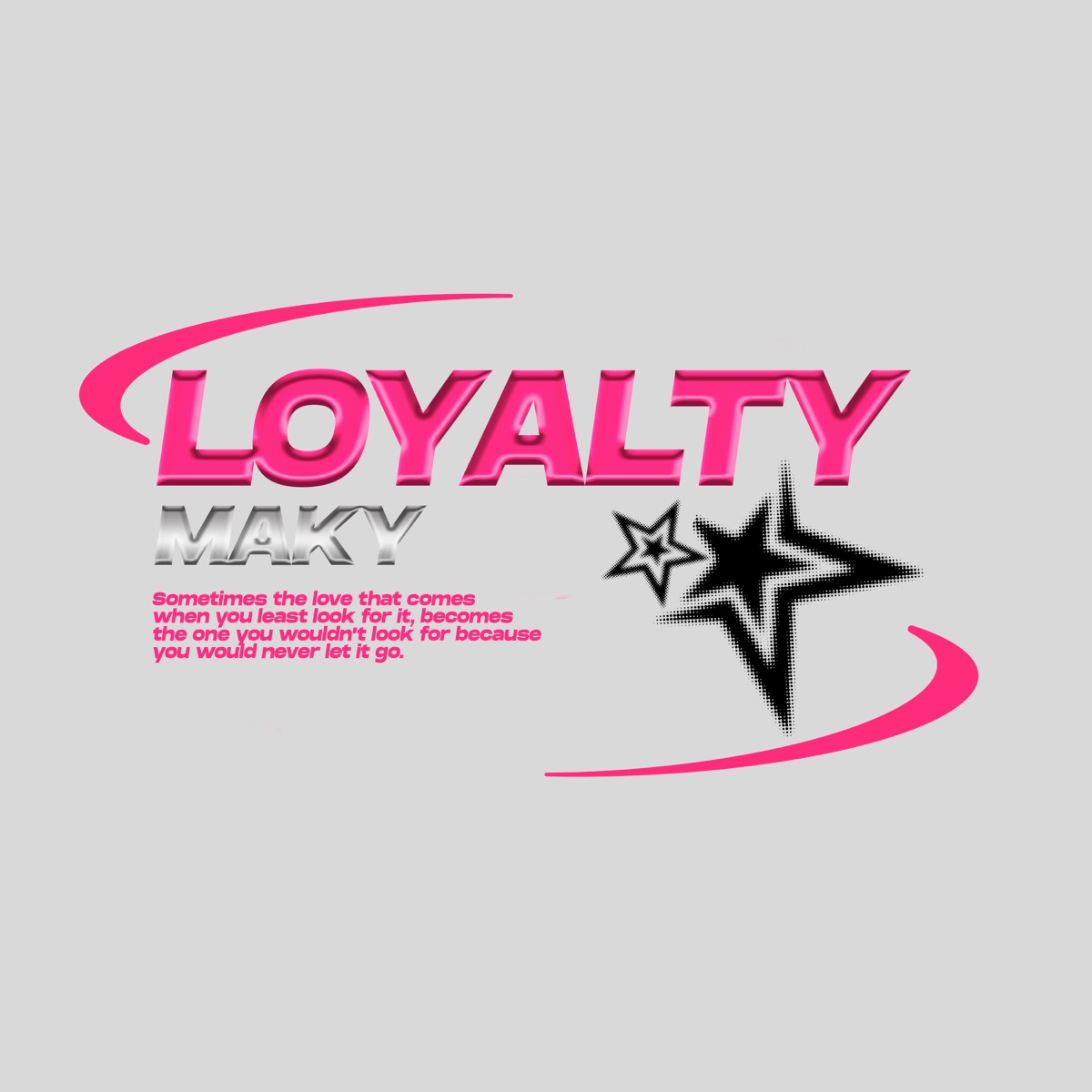 Loyalty - Single by Maky album cover