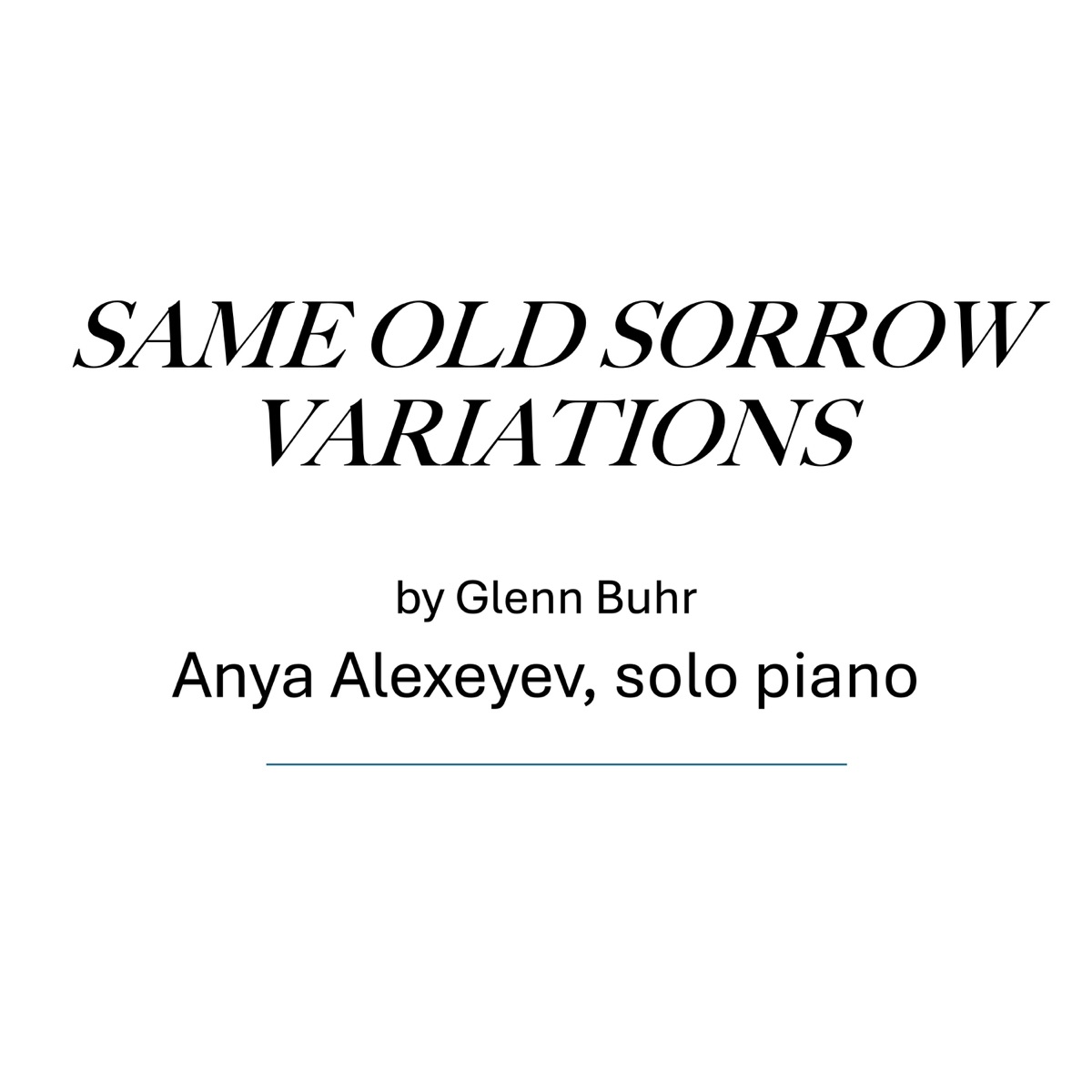 Same Old Sorrow Variations (feat. Anya Alexeyev) - EP by Glenn Buhr album cover