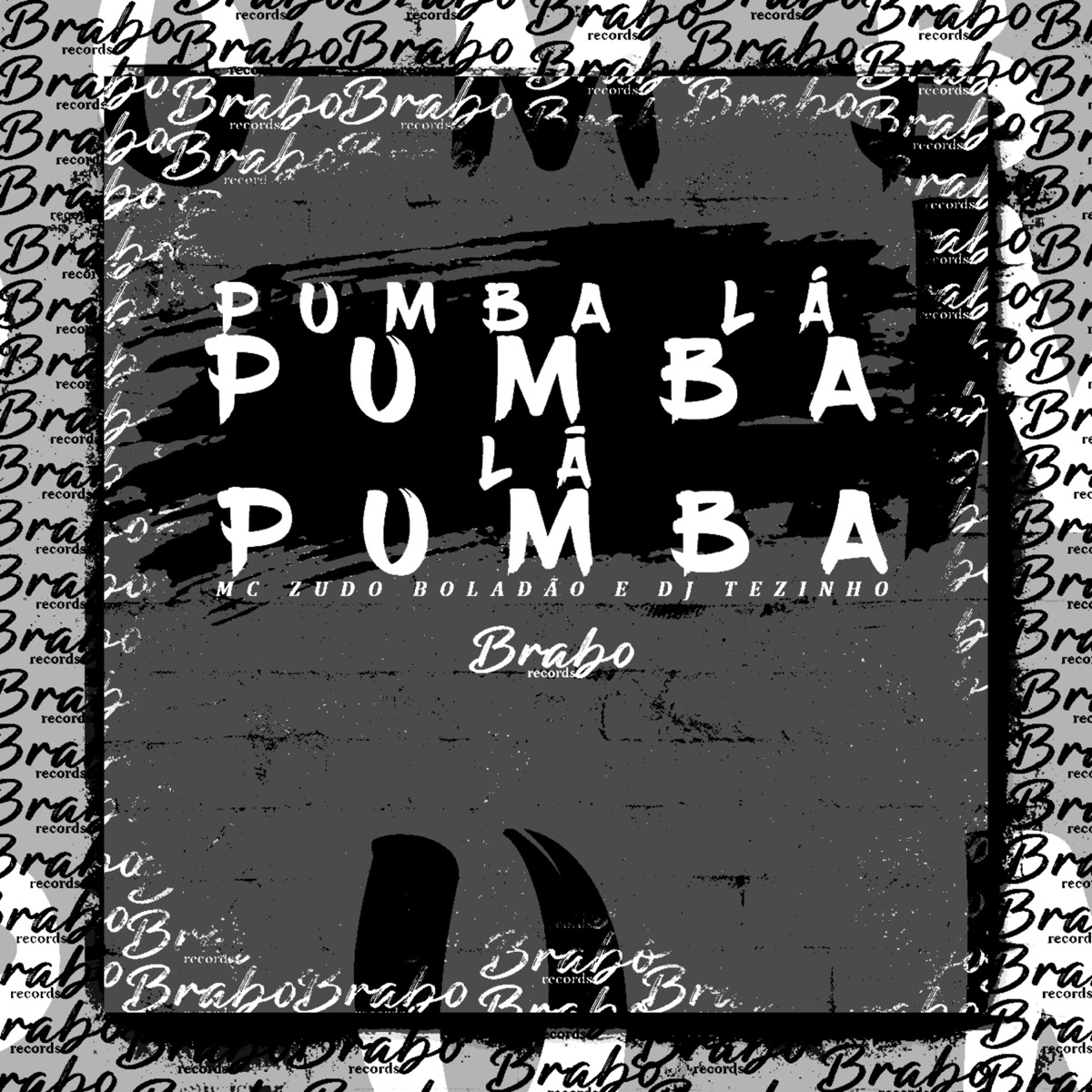 Pumba Lá, Pumba Lá Pumba - Single by MC ZUDO BOLADÃO & DJ Tezinho album cover