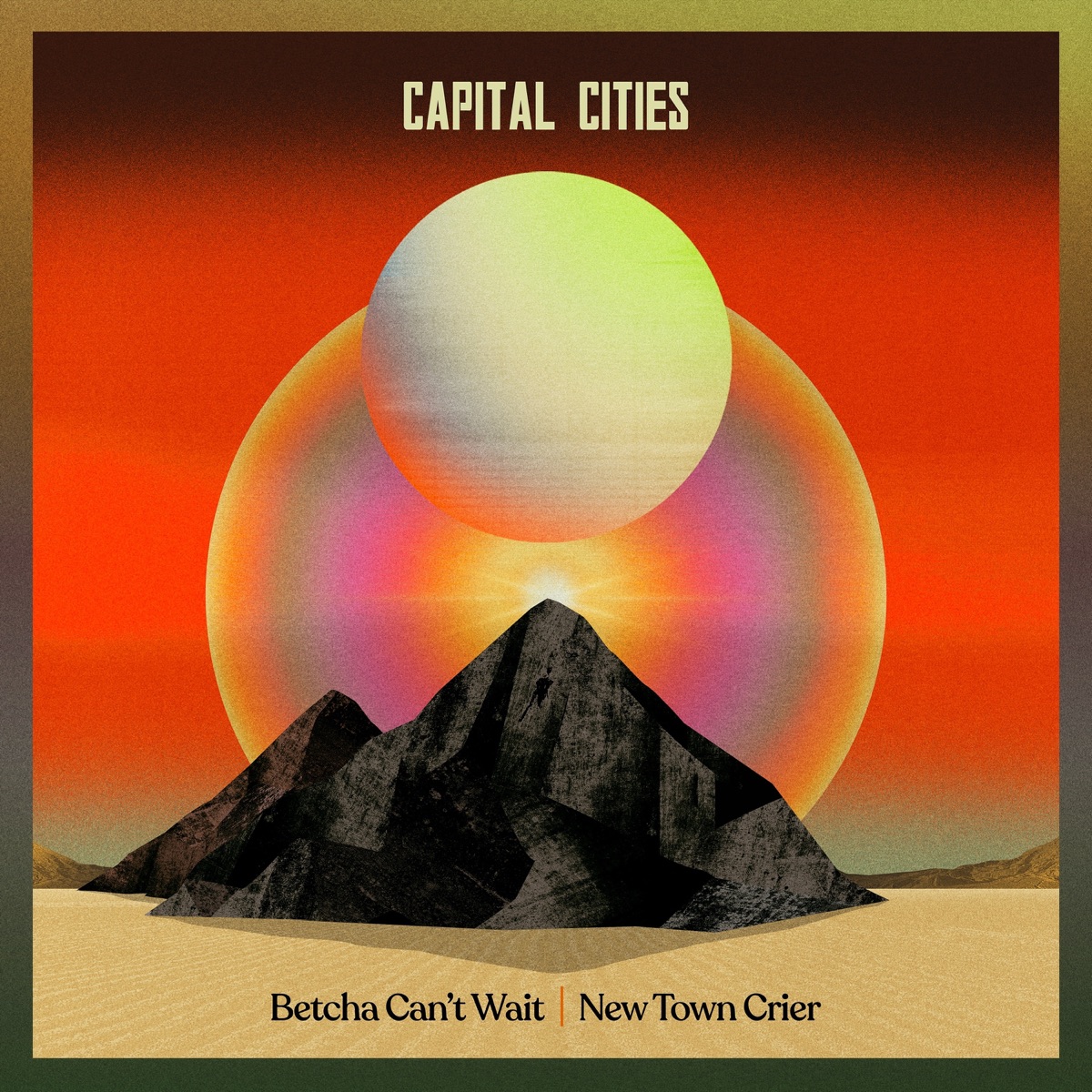 Betcha Can't Wait / New Town Crier - Single by Capital Cities album cover