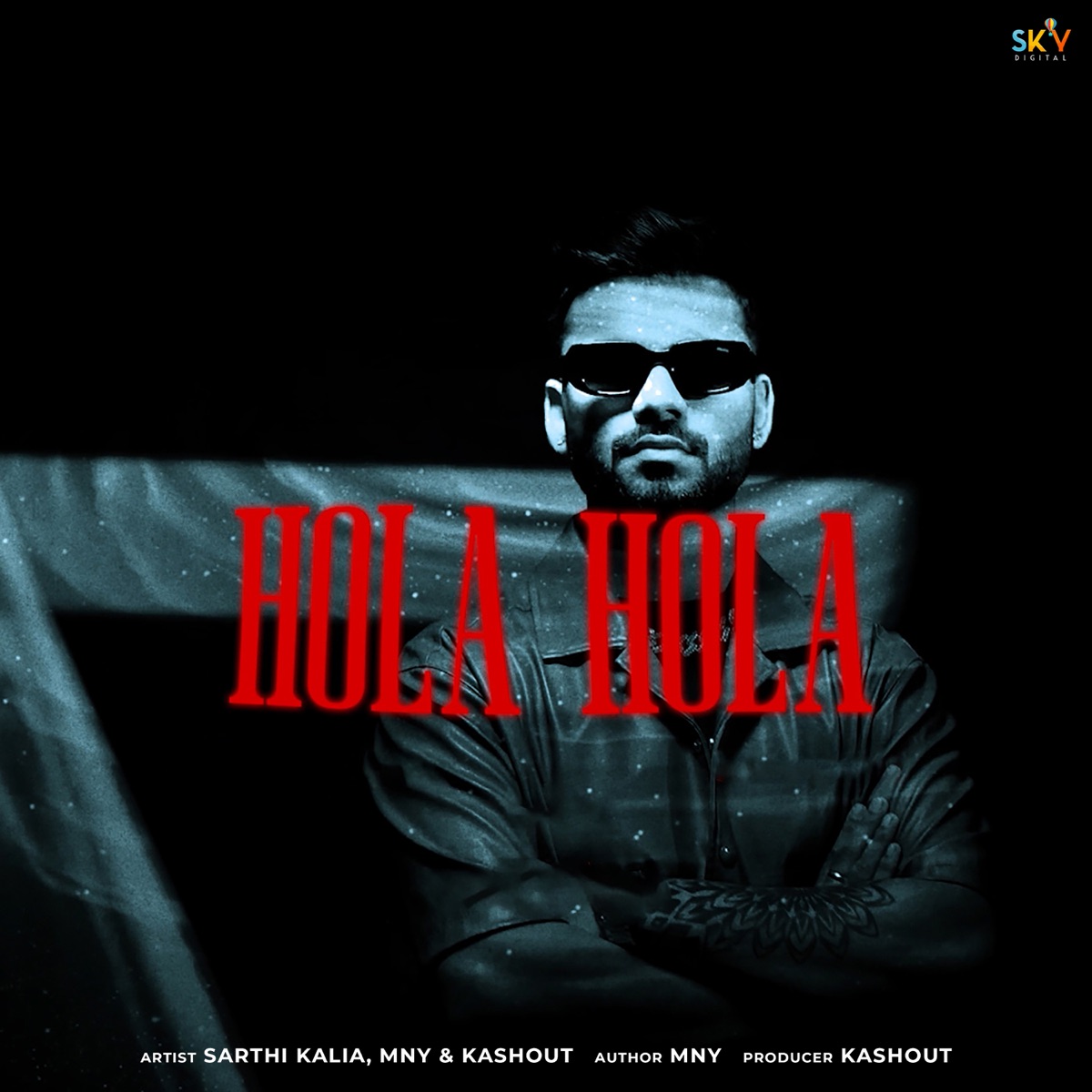 Hola Hola - Single by MNY, Sarthi Kalia & KASHOUT album cover