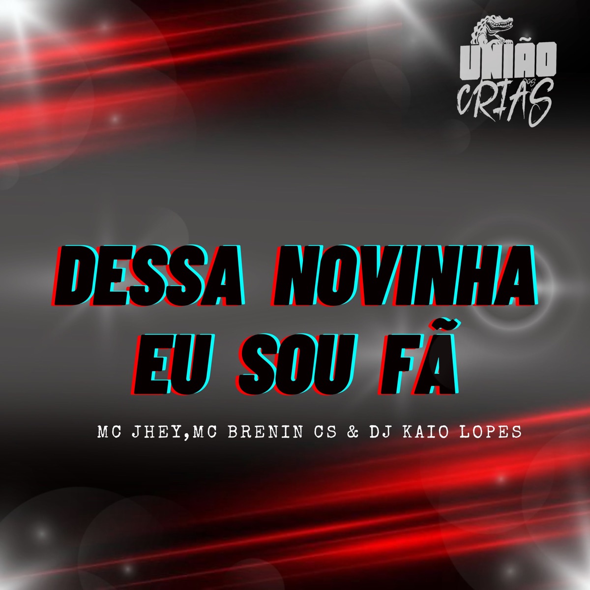 Dessa Novinha Eu Sou Fã (feat. Mc Jhey) - Single by Dj Kaio Lopes & Mc Brenin CS album cover